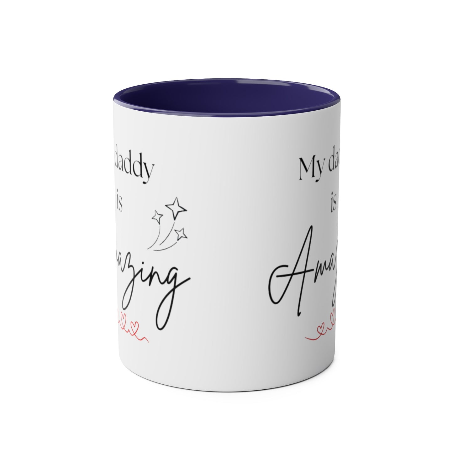 My daddy is amazing cup // Two-Tone Coffee Mug, 11oz, father's day, empowering positive affirmation, well-being