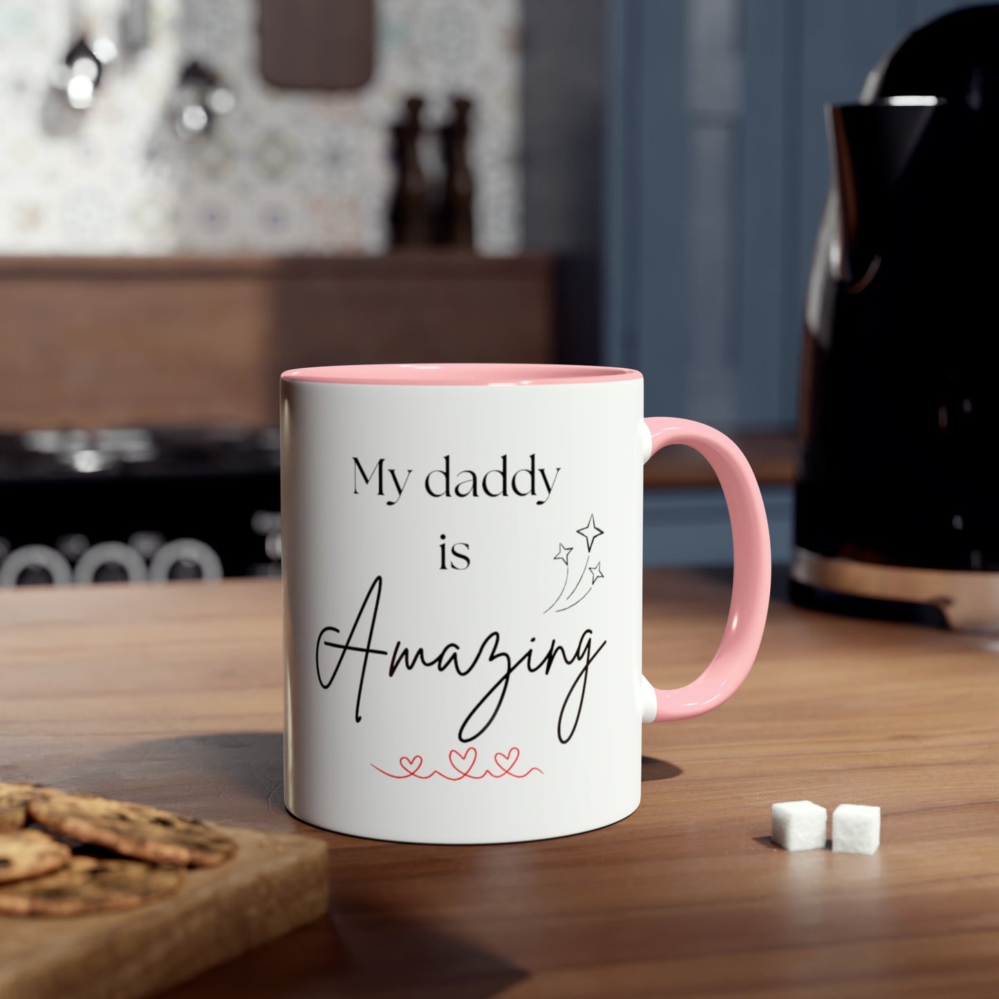 My daddy is amazing cup // Two-Tone Coffee Mug, 11oz, father's day, empowering positive affirmation, well-being