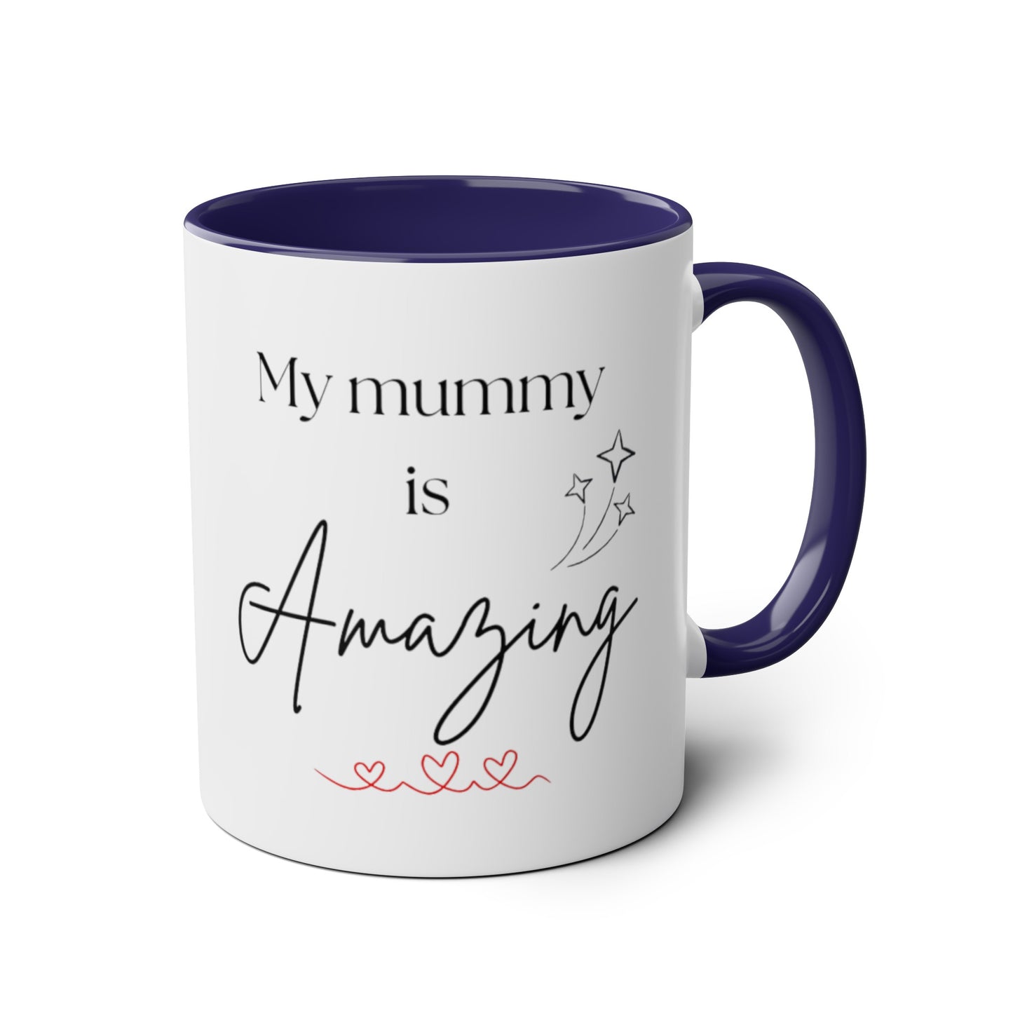 My mummy is amazing cup // Two-Tone Coffee Mug, 11oz, mother's day, empowering positive affirmation, well-being