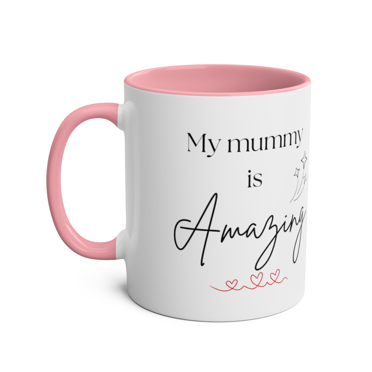 My mummy is amazing cup // Two-Tone Coffee Mug, 11oz, mother's day, empowering positive affirmation, well-being