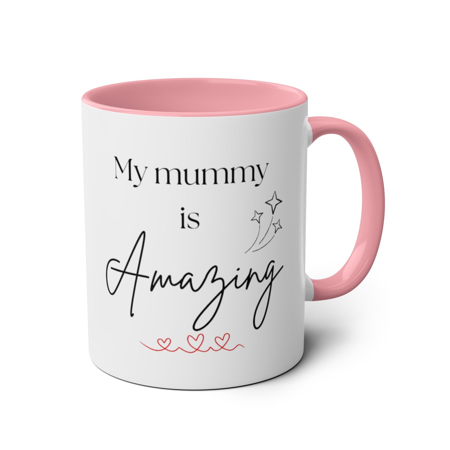 My mummy is amazing cup // Two-Tone Coffee Mug, 11oz, mother's day, empowering positive affirmation, well-being