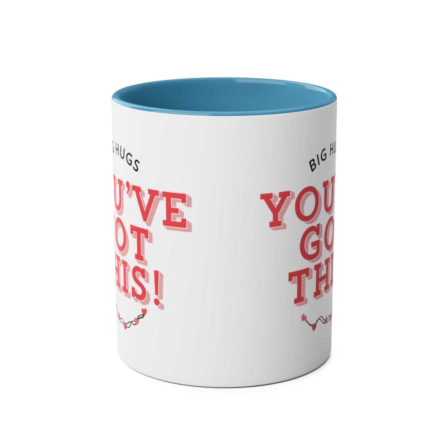 Big hugs, you've got this cup // Two-Tone Coffee Mug, 11oz, positive affirmation, empower your day, well-being