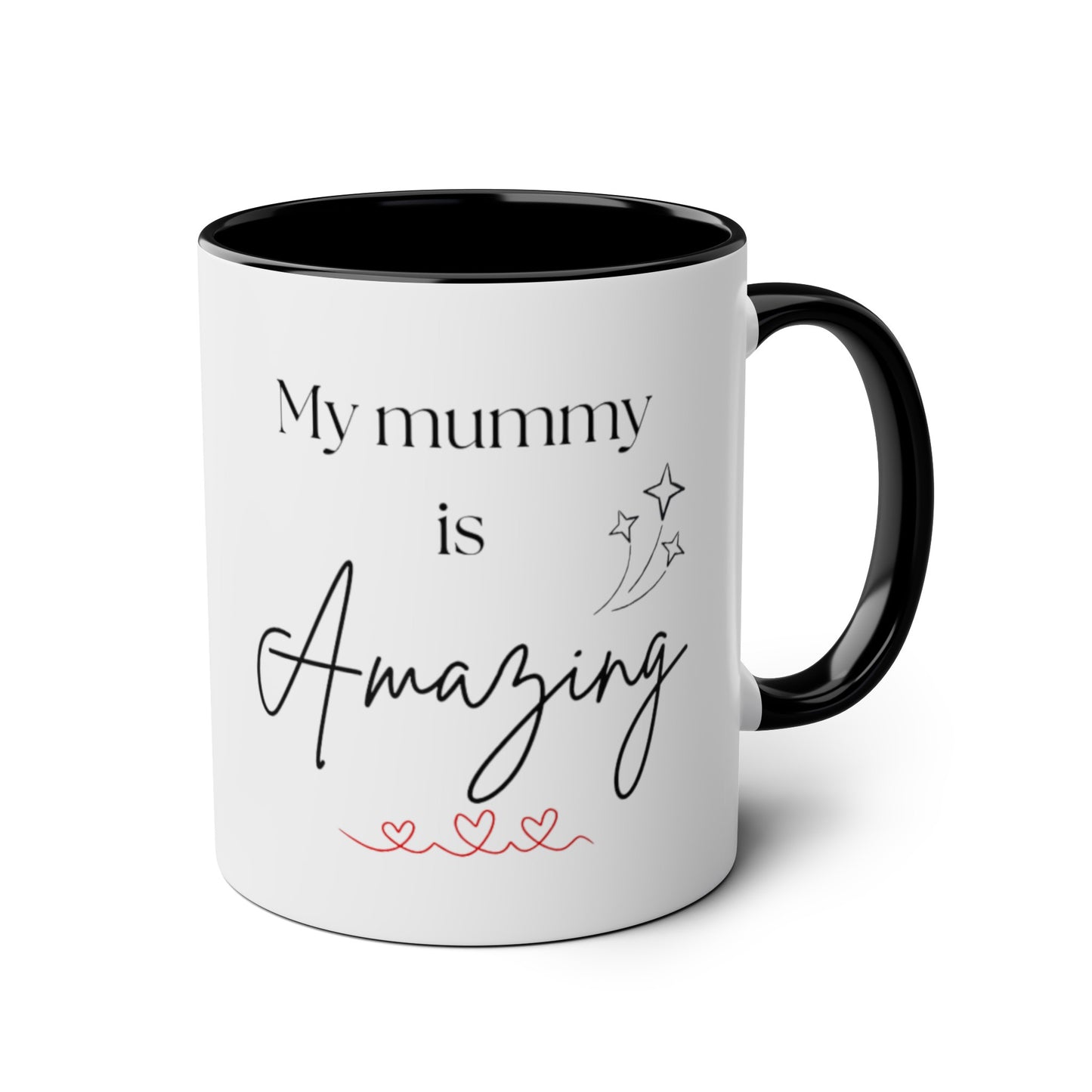 My mummy is amazing cup // Two-Tone Coffee Mug, 11oz, mother's day, empowering positive affirmation, well-being