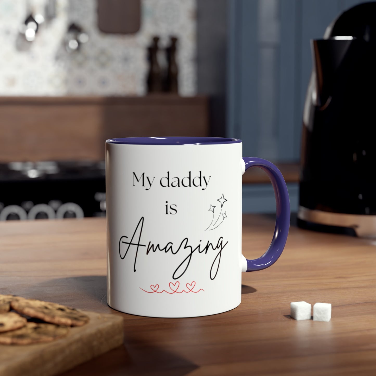 My daddy is amazing cup // Two-Tone Coffee Mug, 11oz, father's day, empowering positive affirmation, well-being