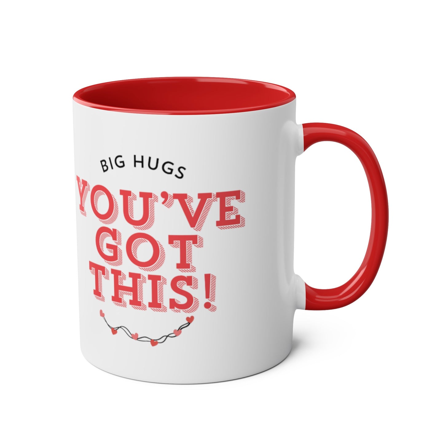 Big hugs, you've got this cup // Two-Tone Coffee Mug, 11oz, positive affirmation, empower your day, well-being