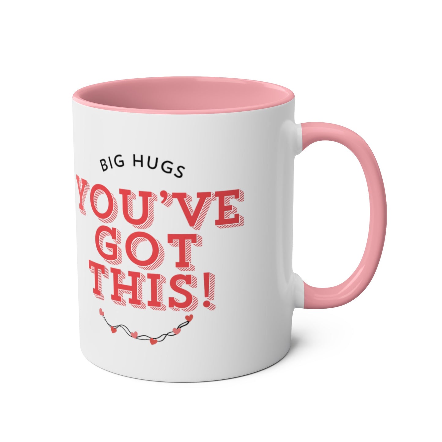 Big hugs, you've got this cup // Two-Tone Coffee Mug, 11oz, positive affirmation, empower your day, well-being