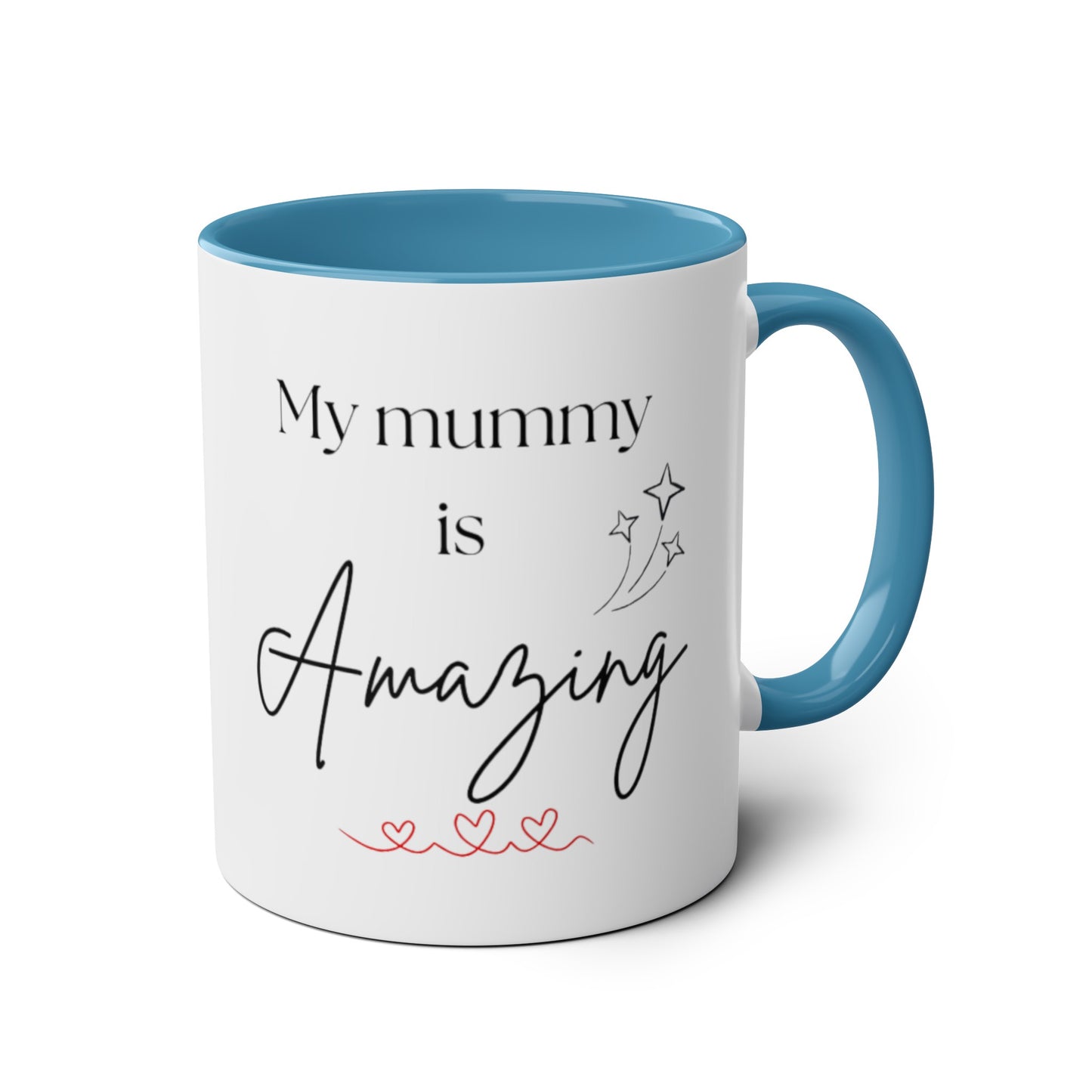 My mummy is amazing cup // Two-Tone Coffee Mug, 11oz, mother's day, empowering positive affirmation, well-being